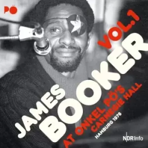 At Onkel Pos Carnegie Hall Hamburg 1976 - Volume 1 by James Booker CD Album