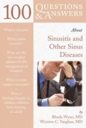 100 questions and answers about sinusitis and other sinus diseases