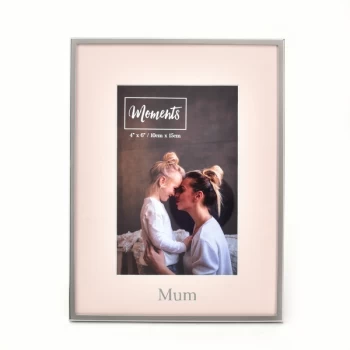 Moments Silver with Mount Photo Frame 4" x 6" - Mum