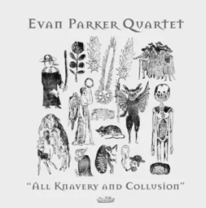 All Knavery and Collusion by Evan Parker Quartet CD Album