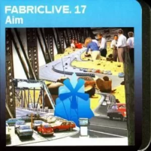 Aim Fabriclive 17 by Various Artists CD Album