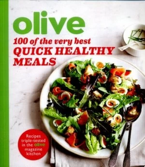 100 of the Very Best Quick Healthy Meals Paperback