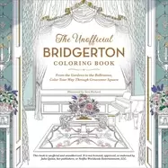 unofficial bridgerton coloring book from the gardens to the ballrooms color