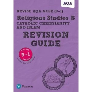 Revise AQA GCSE (9-1) Religious Studies Catholic Christianity and Islam Revision Guide Mixed media product 2018