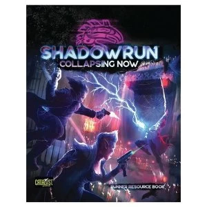 Shadowrun 6th Edition: Collapsing Now Runner Resource Book