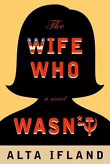 The Wife Who Wasn't : A Novel