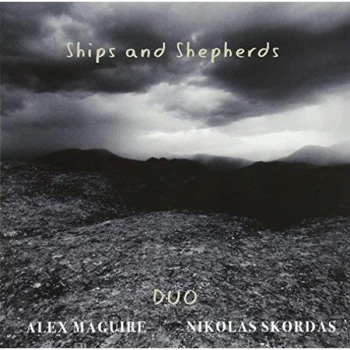 Alex Maguire & Nikolas Skordas - Ships And Shepherds CD