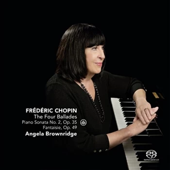 Angela Brownridge - Frederic Chopin: The Four Ballades/Piano Sonata No. 2, Op. 35... CD