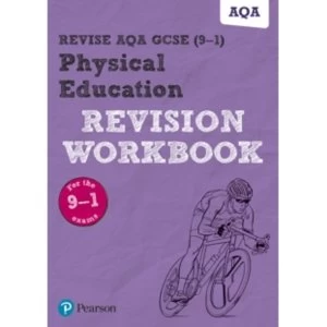 Revise AQA GCSE Physical Education Revision Workbook : for the 2016 qualifications