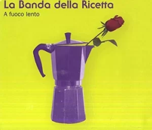 A Fuoco Lento by La Banda della Ricetta CD Album